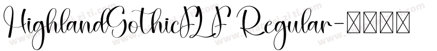 HighlandGothicFLF Regular字体转换